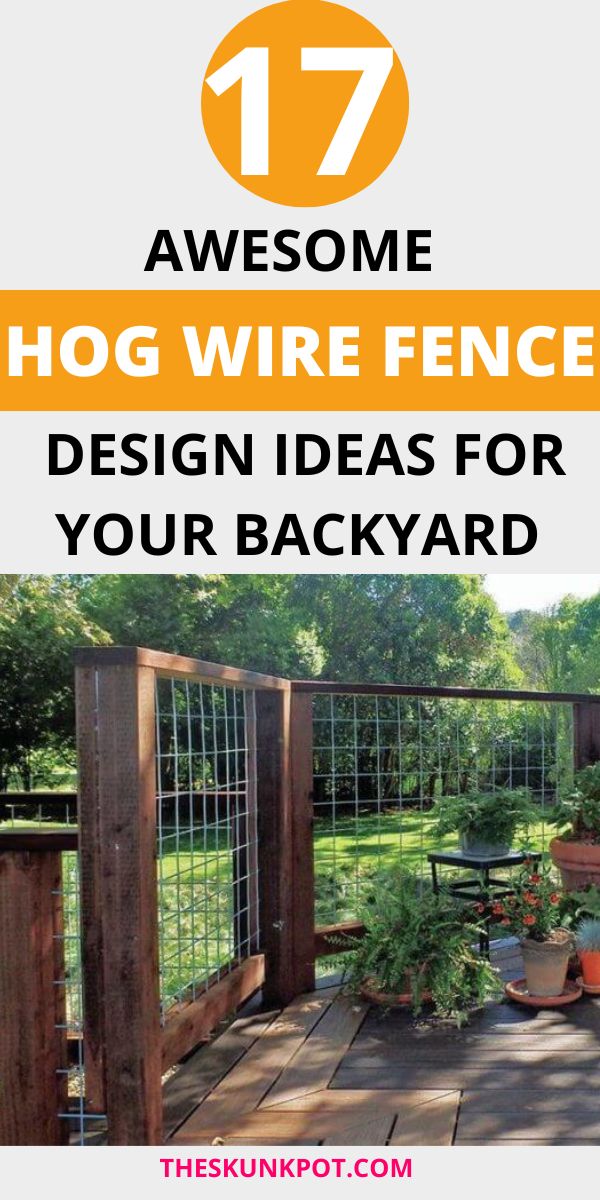 17 Awesome Hog Wire Fence Design Ideas For Your Backyard